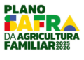 Plano Safra da Agricultura Familiar 2026/2027 amplia crédito, reduz juros e fortalece pequenos produtores